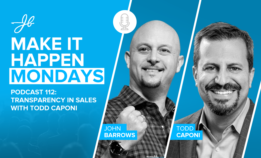 Podcast 112: Transparency in Sales with Todd Caponi - JB Sales