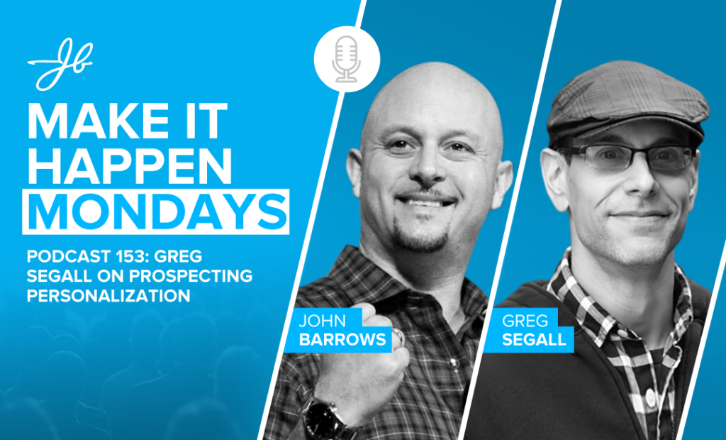 Podcast 153: Greg Segall On Prospecting Personalization