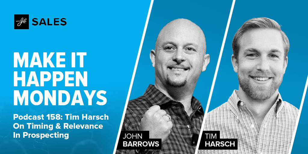 Tim Harsch On Timing & Relevance In Prospecting
