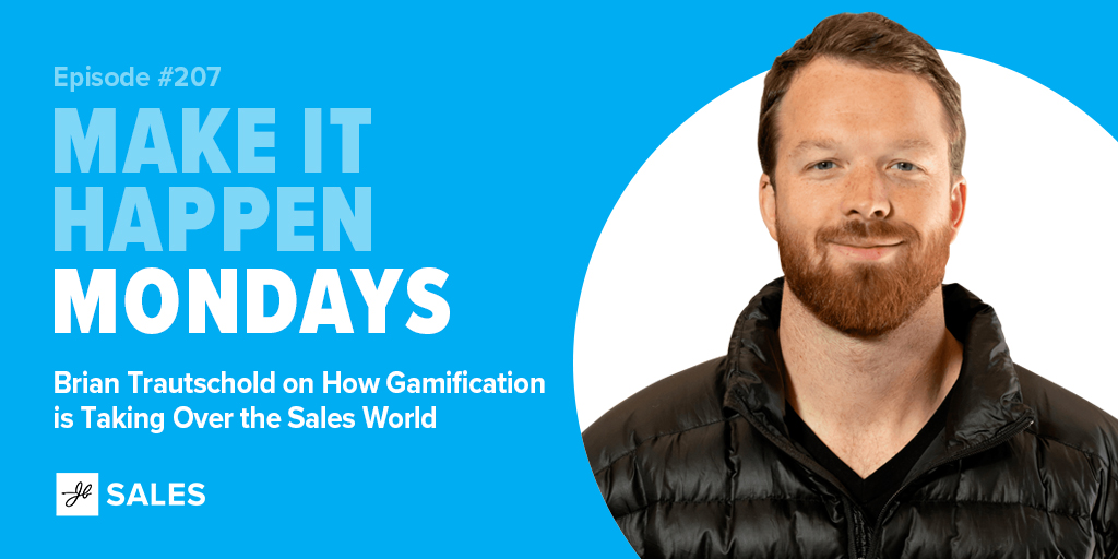 Brian Trautschold on How Gamification is Taking Over the Sales World MIHM john barrows
